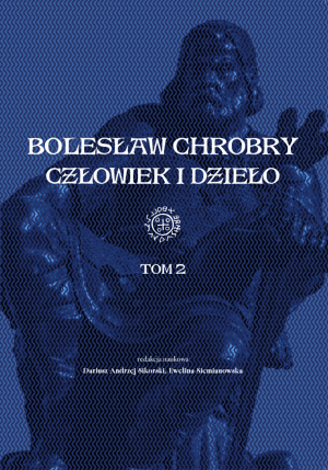 Bolesław Chrobry. Człowiek i dzieło